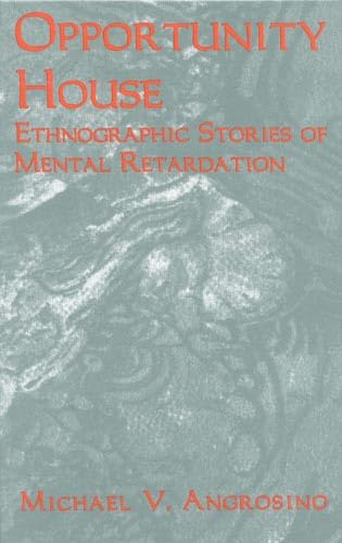 Stock image for Opportunity House : Ethnographic Stories of Mental Retardation for sale by Better World Books