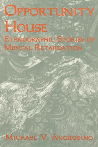 Stock image for Opportunity House : Ethnographic Stories of Mental Retardation for sale by Better World Books: West