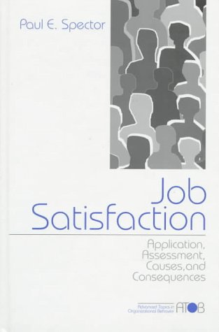 9780761989226: Job Satisfaction: Application, Assessment, Causes, and Consequences (Advanced Topics in Organizational Behavior series)