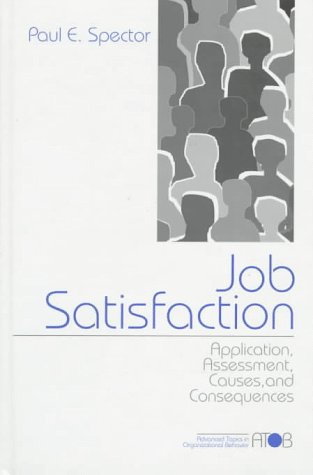 9780761989226: Job Satisfaction: Application, Assessment, Causes, and Consequences