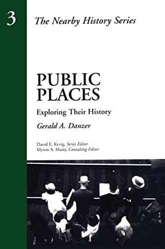 Imagen de archivo de Public Places : Exploring Their History a la venta por Better World Books