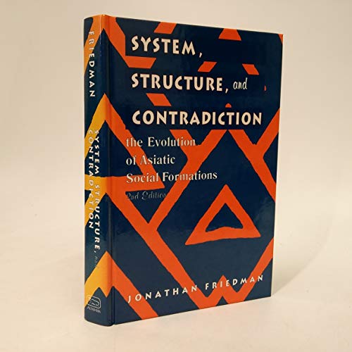 9780761989332: System, Structure, and Contradiction: The Evolution of "Asiatic" Social Formations