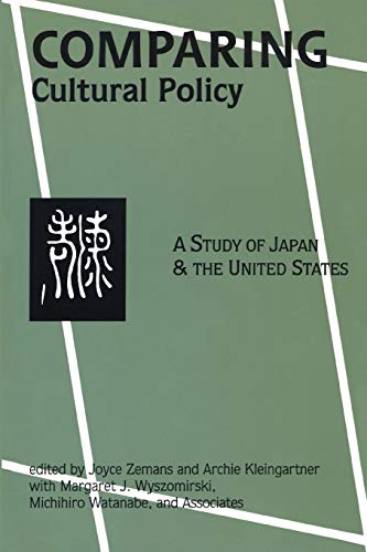 Imagen de archivo de Comparing Cultural Policy: A Study of Japan and the United States a la venta por Michael Lyons