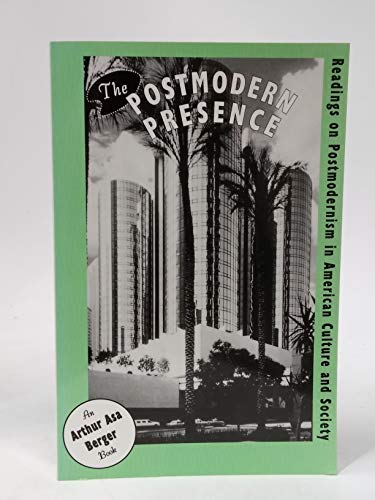 Beispielbild fr The Postmodern Presence : Readings on Postmodernism in American Culture and Society zum Verkauf von Better World Books