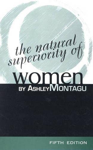 9780761989813: The Natural Superiority of Women