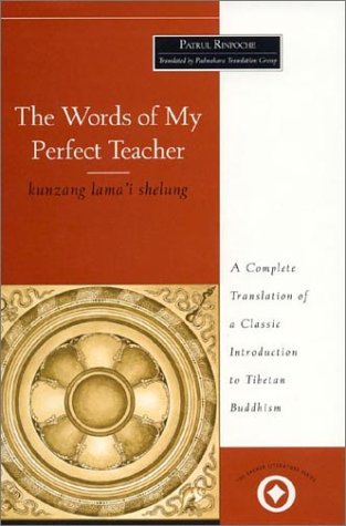 Imagen de archivo de The Words of My Perfect Teacher: Kunzang Lama'I Shelung a la venta por GF Books, Inc.