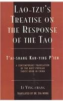 9780761989981: Lao-Tzu's Treatise on the Response of the Tao: T'ai-shang Kan-ying P'ien: Contemporary Translation of the Most Popular Taoist Book in China (Sacred ... of the Most Popular Taoist Book in China