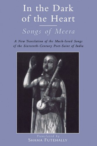 Stock image for In the Dark of the Heart: Songs of Meera for sale by MusicMagpie