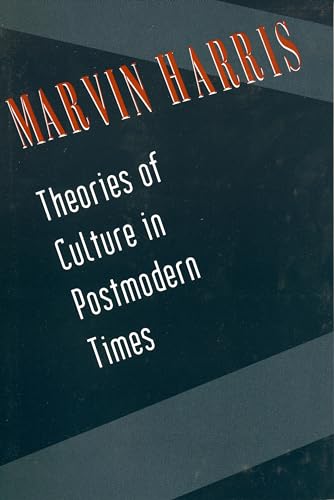 Theories of Culture in Postmodern Times (9780761990208) by Harris University Of Florida, Marvin