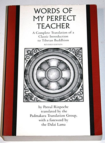 Stock image for The Words of My Perfect Teacher: A Complete Translation of a Classic Introduction to Tibetan Buddhism (Sacred Literature Series) for sale by books4u31