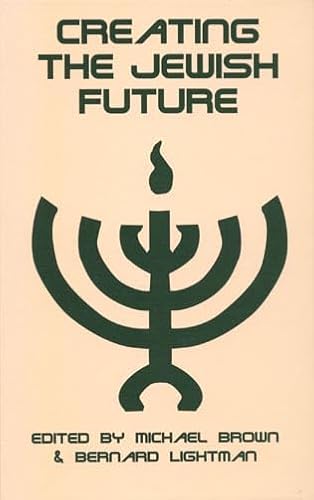 9780761990321: Creating the Jewish Future