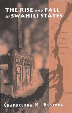 9780761990529: The Rise and Fall of Swahili States (African Archaeology Series)