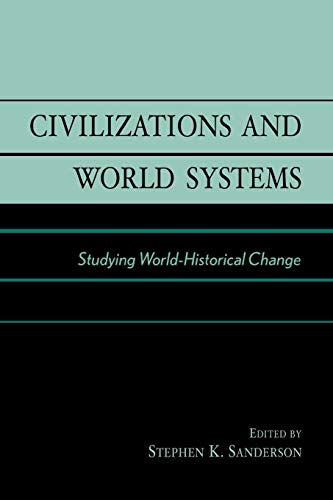 Beispielbild fr Civilizations and World Systems: Studying World-Historical Change zum Verkauf von ThriftBooks-Atlanta