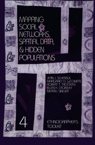 Imagen de archivo de Mapping Social Networks, Spatial Data, and Hidden Populations (Ethnographer's Toolkit) a la venta por Wonder Book