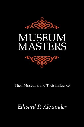 Stock image for Museum Masters: Their Museums and Their Influence for sale by ThriftBooks-Dallas