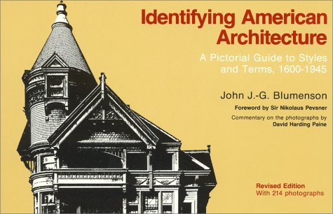 9780761991434: Identifying American Architecture: A Pictorial Guide to Styles and Terms, 1600-1945 (American Association for State & Local History)