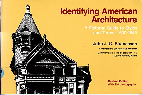 Stock image for Identifying American Architecture : A Pictorial Guide to Styles and Terms, 1600-1945 for sale by Better World Books