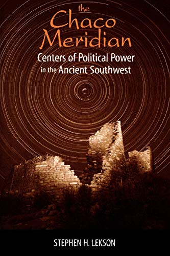 Imagen de archivo de The Chaco Meridian: Centers of Political Power in the Ancient Southwest a la venta por HPB Inc.