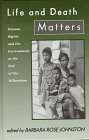 Stock image for Life and Death Matters : Human Rights and the Environment at the End of the Millennium for sale by Better World Books