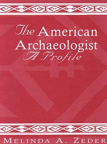 Stock image for The American Archaeologist: A Profile (Society for American Archaeology) for sale by WorldofBooks