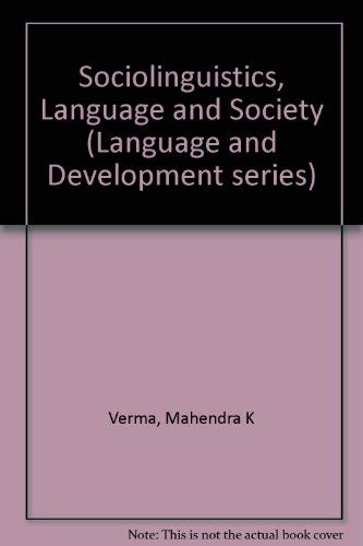 Imagen de archivo de Sociolinguistics, Language and Society (Language and Development; v. 5) a la venta por PsychoBabel & Skoob Books