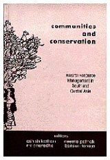 Stock image for Communities and Conservation : Natural Resource Management in South and Central Asia for sale by Better World Books Ltd