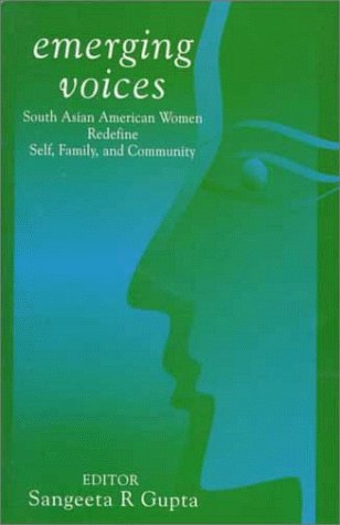 Stock image for Emerging Voices: South Asian American Women Redefine Self, Family and Community for sale by ThriftBooks-Dallas