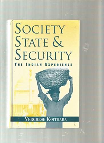 Society, State and Security: The Indian Experience (9780761993537) by Koithara, Verghese