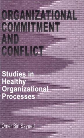 Organizational Commitment and Conflict: Studies in Healthy Organizational Processes