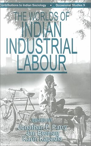 Imagen de archivo de The World of Indian Industrial Labour a la venta por Webbooks, Wigtown