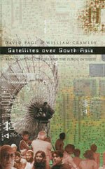 Beispielbild fr Satellites Over South Asia: Broadcasting, Culture and the Public Interest zum Verkauf von AwesomeBooks