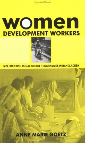 Beispielbild fr Women Development Workers: Implementing Rural Credit Programmes in Bangladesh zum Verkauf von WorldofBooks