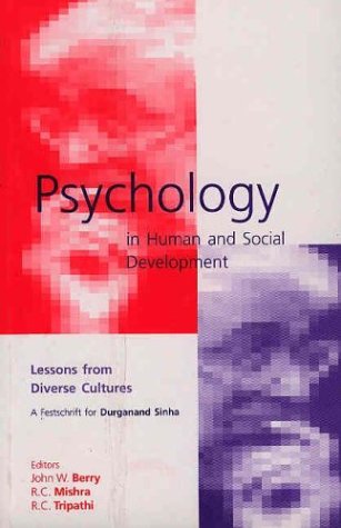 Stock image for Psychology in Human and Social Development: Lessons from Diverse Cultures: A Festschrift for Durganand Sinha for sale by Ergodebooks