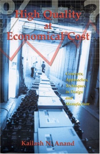 Stock image for High Quality at Economical Cost: Concepts,Approaches,Techniques in Design and Manufacture (Response Books) for sale by dsmbooks