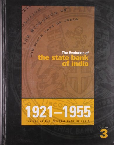 The Evolution of the State Bank of India: The Era of the Imperial Bank of India, 1921-1955
