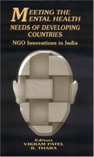 Beispielbild fr Meeting the Mental Health Needs of Developing Countries: Ngo Innovations in India zum Verkauf von Versandantiquariat Felix Mcke