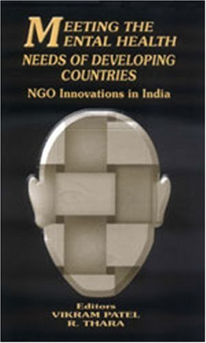 Stock image for Meeting the Mental Health Needs of Developing Countries: Ngo Innovations in India for sale by Versandantiquariat Felix Mcke