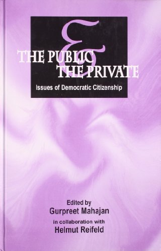 Stock image for The Public and the Private: Issues of Democratic Citizenship for sale by GF Books, Inc.