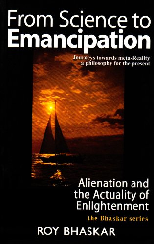 From Science to Emancipation: Alienation and the Actuality of Enlightenment (9780761997177) by Bhaskar, Roy