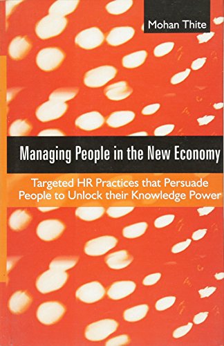 Stock image for Managing People in the New Economy : Targeted HR Practices That Persuade People to Unlock Their Knowledge Power for sale by Better World Books: West