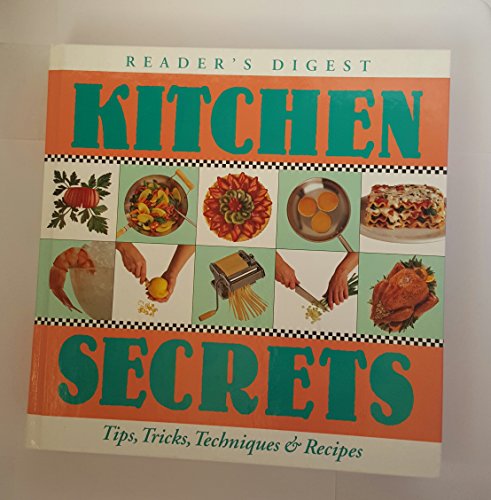 Beispielbild fr Kitchen Secrets: A Culinary Survival Guide to Tips, Techniques Recipes zum Verkauf von Front Cover Books