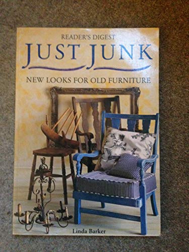 Beispielbild fr Just Junk: New Looks for Old Furniture zum Verkauf von Wonder Book