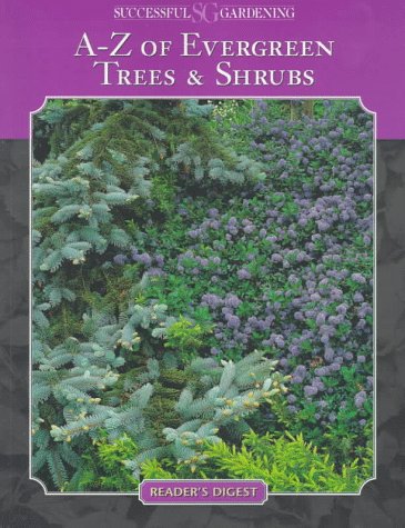 9780762100460: A-Z of Evergreen Trees & Shrubs