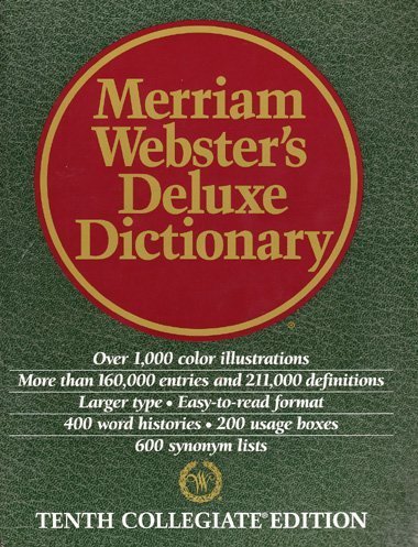 Beispielbild fr Merriam Webster's Deluxe Dictionary - Tenth Collegiate Edition zum Verkauf von Better World Books