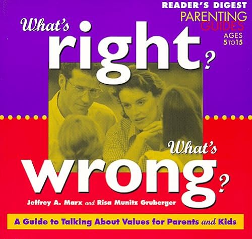 Beispielbild fr What's Right? What's Wrong? : A Guide to Talking about Values for Parents and Kids zum Verkauf von Better World Books