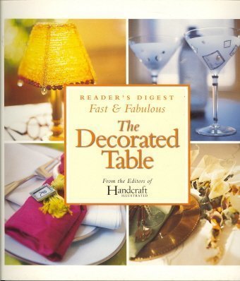 Beispielbild fr Fast & Fabulous: The Decorated Table zum Verkauf von Wonder Book
