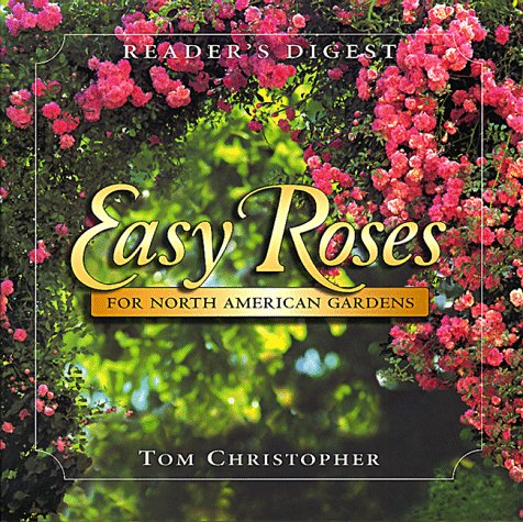 Beispielbild fr Easy Roses for North American Gardens zum Verkauf von Better World Books