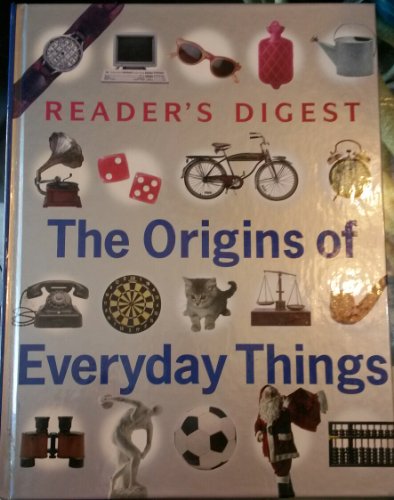 The Origins of Everyday Things (9780762101412) by Editors Of Reader's Digest