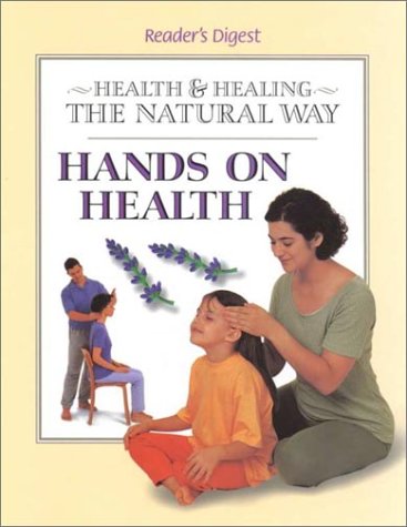 Imagen de archivo de Hands on Health (Health and Healing the Natural Way) a la venta por SecondSale