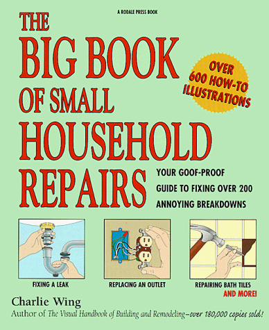 Beispielbild fr The Big Book of Small Household Repairs zum Verkauf von Better World Books